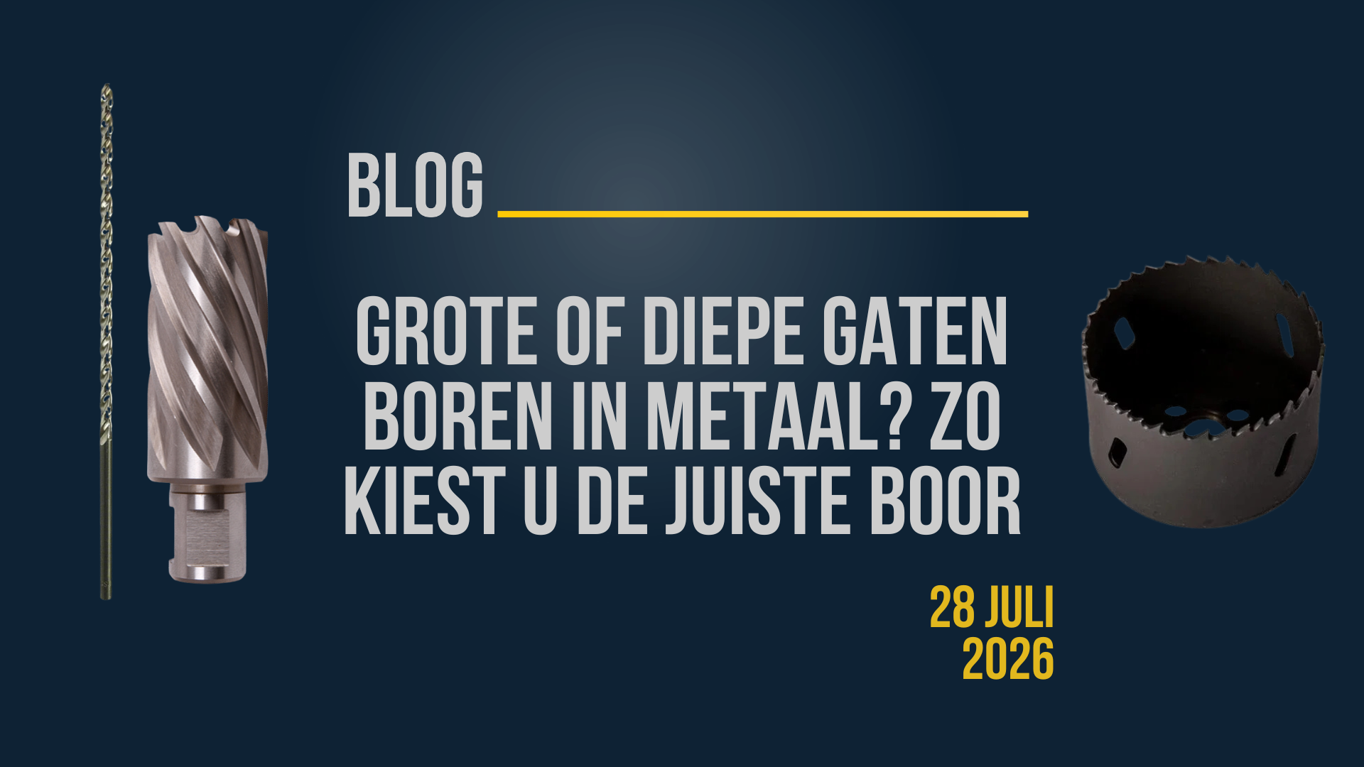 Blog Banner Grote Of Diepe Gaten Boren In Metaal?